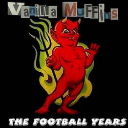 Vanilla Muffins : The Football Years - Hooligan Rock